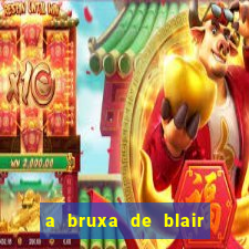 a bruxa de blair 1999 filme completo dublado